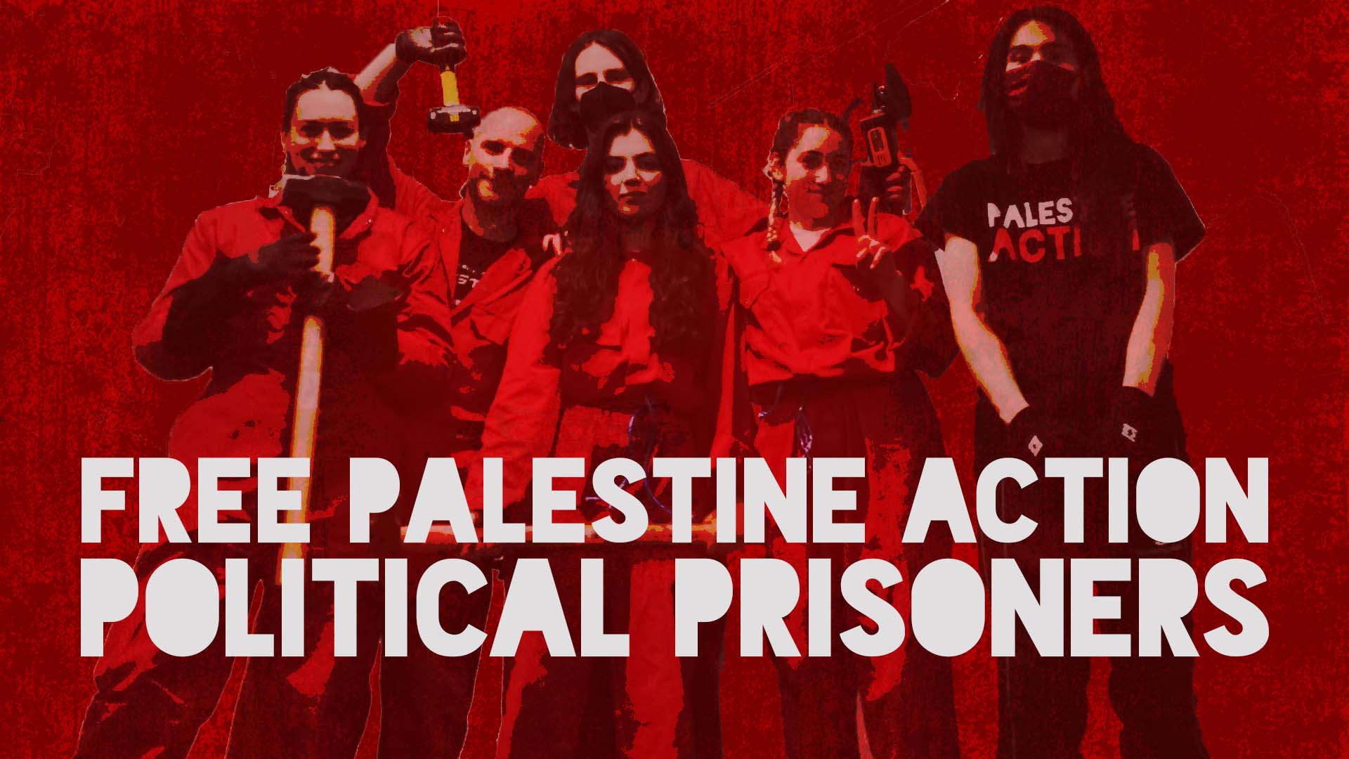 Free The Elbit 2 - Support Palestine Action Political Prisoners ...